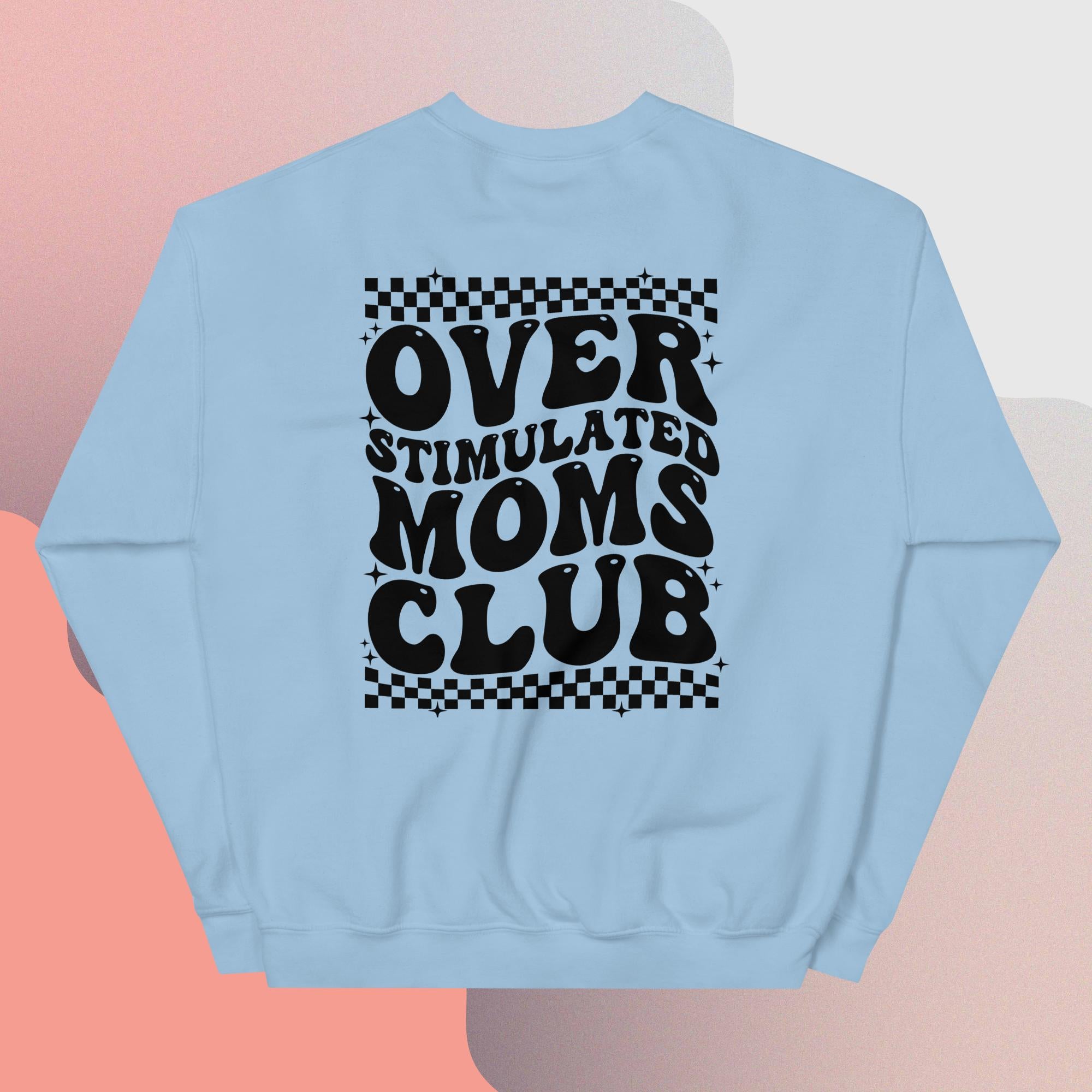 Overstimulated Mom's Club Crew