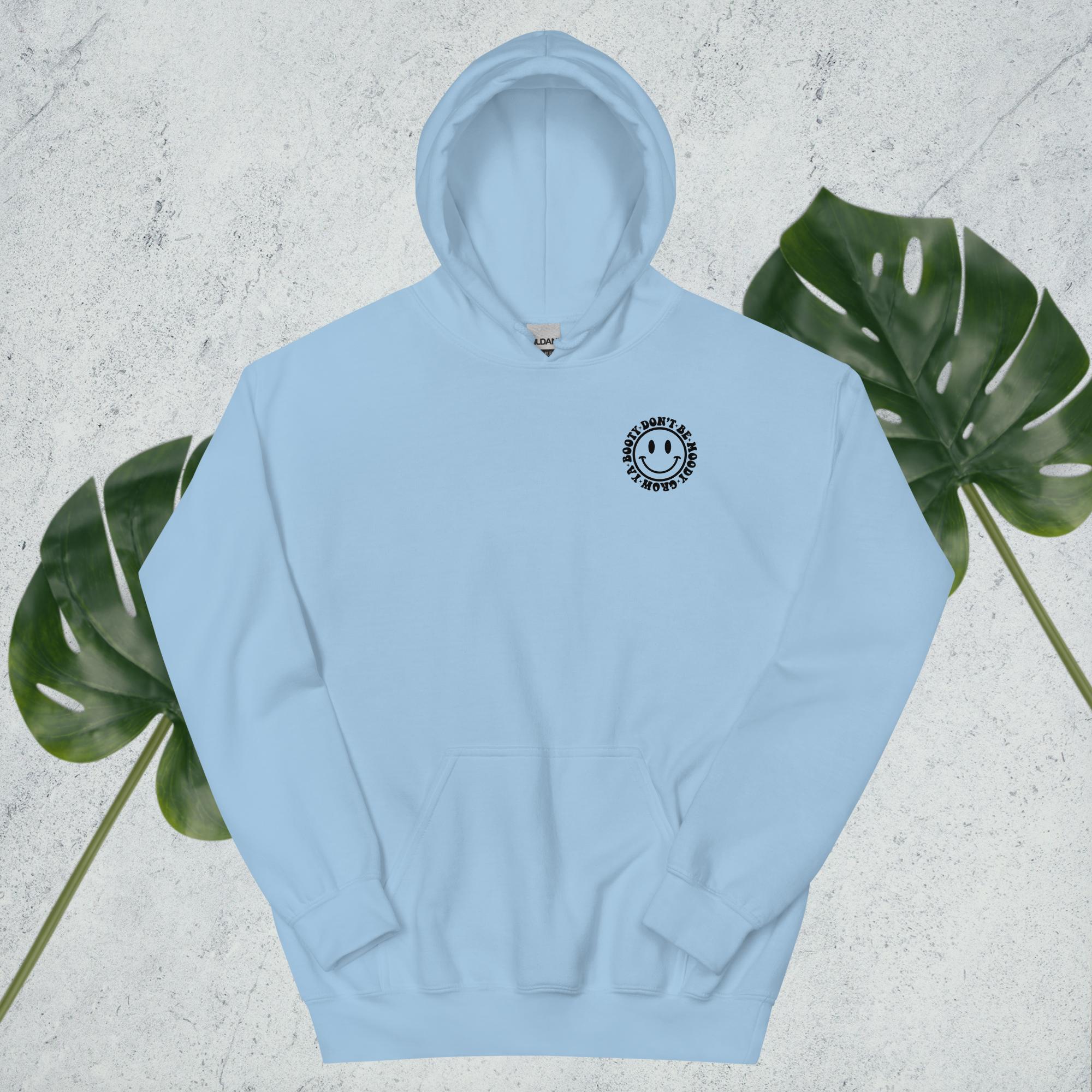 Don't be Moody Hoodie