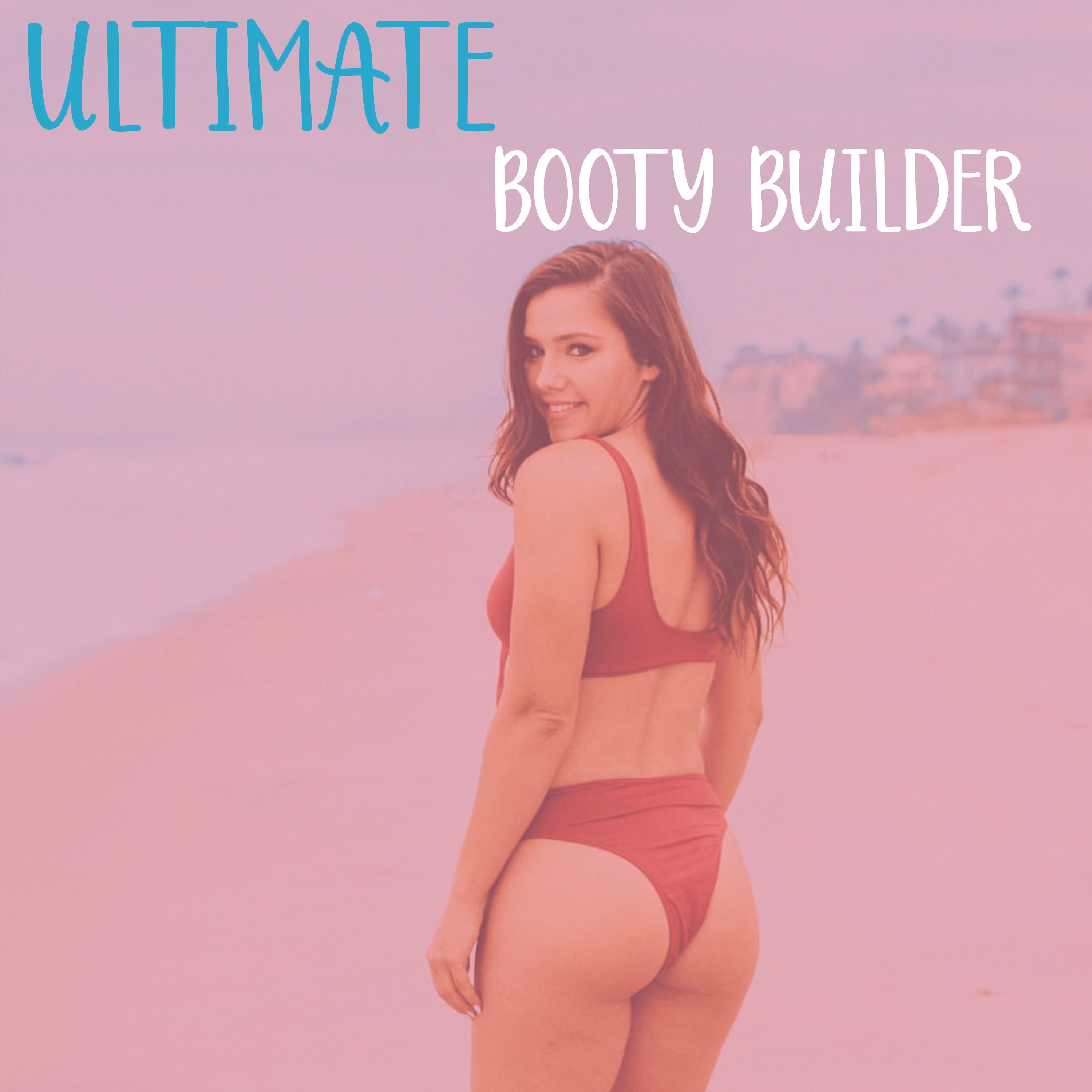 Ultimate Booty Builder